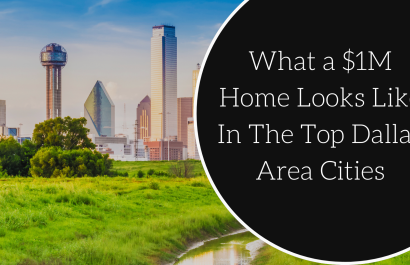 What a $1M Home Looks Like In The Top Dallas Area Cities